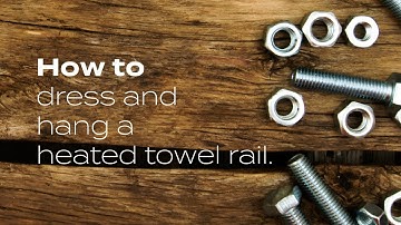 How To Dress & Hang A Heated Towel Rail | BestHeating