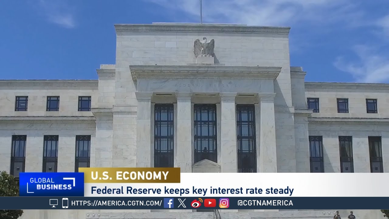 Global Business: U.S. Federal Reserve leaves interest rates unchanged ...