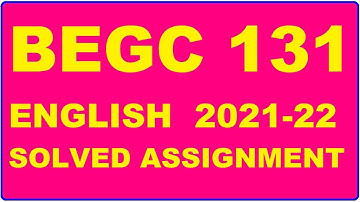 BEGC 131 Solved Assignment 2021-22 in ENGLISH,  Whatsapp For Pdf  9992290905.