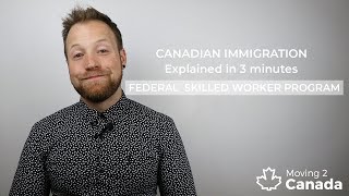 Canadian Immigration Explained in 3 minutes: Federal Skilled Worker Program (FSWP)