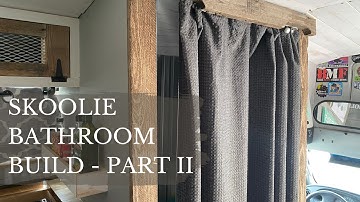 Skoolie Bathroom Build Part II | Episode 20 | Skoolie Conversion