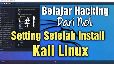 Cara Setting Setelah Install Kali Linux - Belajar Hacking Dari Nol Untuk Pemula #1
