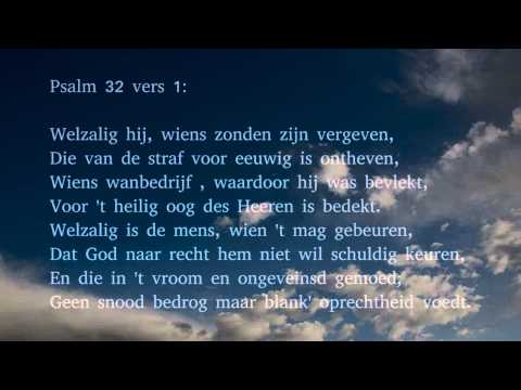 Psalm 32 vers 1, 3 en 6 - Welzalig hij, wiens zond...