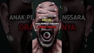 Anak Pembawa Deritainilah Sejarah Dajjal Kamu Harus Tahu shorts feedshorts dajjal