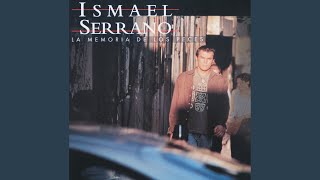 Video thumbnail of "Ismael Serrano - Recuerdo"