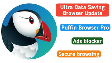 Ultra Data Saving Browser Update - Ads blocker - Secure browsing - puffin browser pro