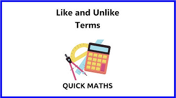Like and unlike terms in algebra
