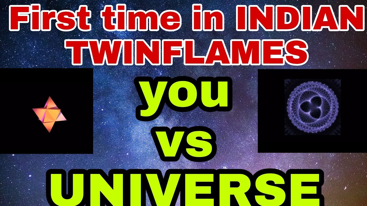 YOU VS UNIVERSE (FIRST TIME IN INDIAN TWINFLAMES)