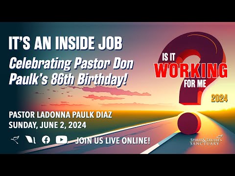 It's An Inside Job x Celebrating Pastor Don Paulk's 86Th Birthday | Pastor Ladonna Paulk Diaz