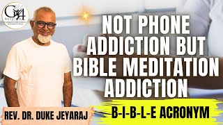 Not Phone Addiction But Bible Meditation Addiction! B-I-B-L-E acronym | Duke Jeyaraj | Eng-Malayalam