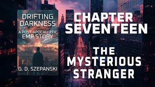 Drifting Darkness Chapter 17 - A Post Apocalyptic EMP Story Update