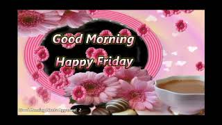 Happy Friday,Happy Friday Status,Happy Friday Whatsapp Video,Happy Friday E-card,Happy Friday Gifs