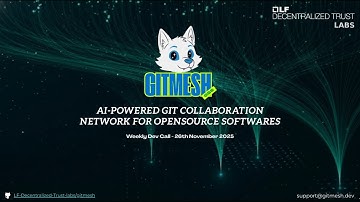 GitMesh Weekly Dev Calls || 26th November 2025 || LF Decentralized Trust Lab