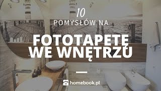 Jaką wybrać fototapetę do wnętrza - 10 pomysłów #aranżacja wnętrz #fototapeta