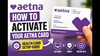 How to Activate Your Aetna Card - Health Card Setup Guide