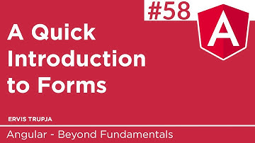 58. A Quick Introduction to Forms in Angular