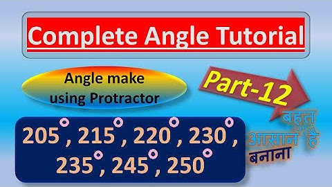 How to draw 250, 245,235,230,220,215 and 205 degree angle with protractor || STUDY MATERIAL Channel
