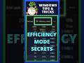 Windows Tips and Tricks You Didn't Know: 5 Pros of Windows Efficiency Mode You NEED to Use