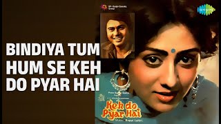 Bindiya Tum Hum Se Keh Do Pyar Hai | Keh Do Pyar Hai | Kishore Kumar | Suresh Wadkar
