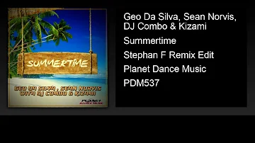 Geo Da Silva, Sean Norvis, DJ Combo & Kizami - Summertime (Stephan F Remix Edit)