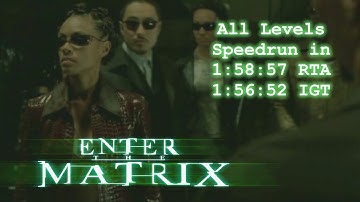 Enter The Matrix PC - All Levels Speedrun in 1:58:57 RTA (1:56:52 IGT)