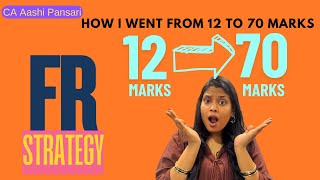 FR Strategy | How I went from 12 to 70 marks | CA Final | CA Aashi Pansari