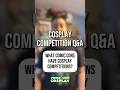 Does My Local Comic Con Have A Cosplay Competition? | Cosplay Question of The Day