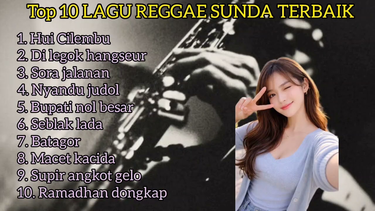10 LAGU REGGAE SUNDA TERBAIK ‼️TEMAN SANTAI, TEMAN KERJA, PEMBANGKIT GAIRAH ‼️