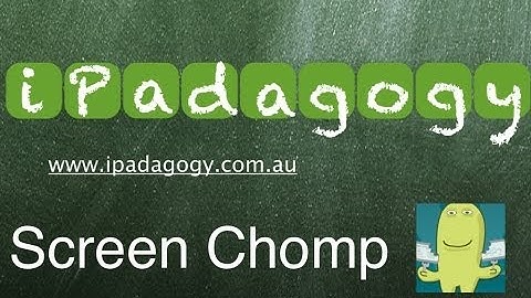 iPadagogy - App Review - Screen Chomp Tutorial