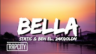 Static & Ben El - Bella (Lyrics) ft. 24kGoldn Resimi