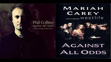 Phil Collins Vs Mariah Carey Ft Westlife-Against All Odds (Mashup)