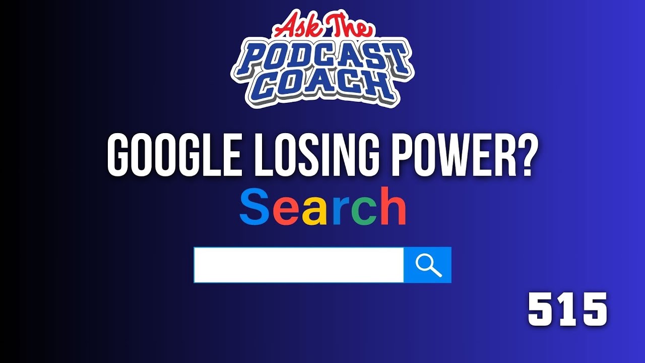 As Google Loses Market, What Does This Mean For Podcasters?
