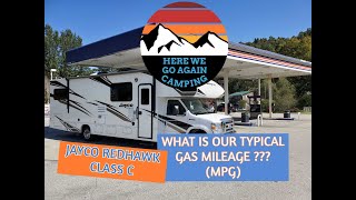 What is our gas mileage (MPG) with our Jayco Redhawk 31F Class C Motorhome?