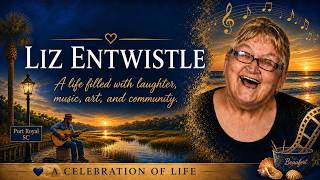 The Magnificent Liz Entwistle Celebrating a Life Well Lived