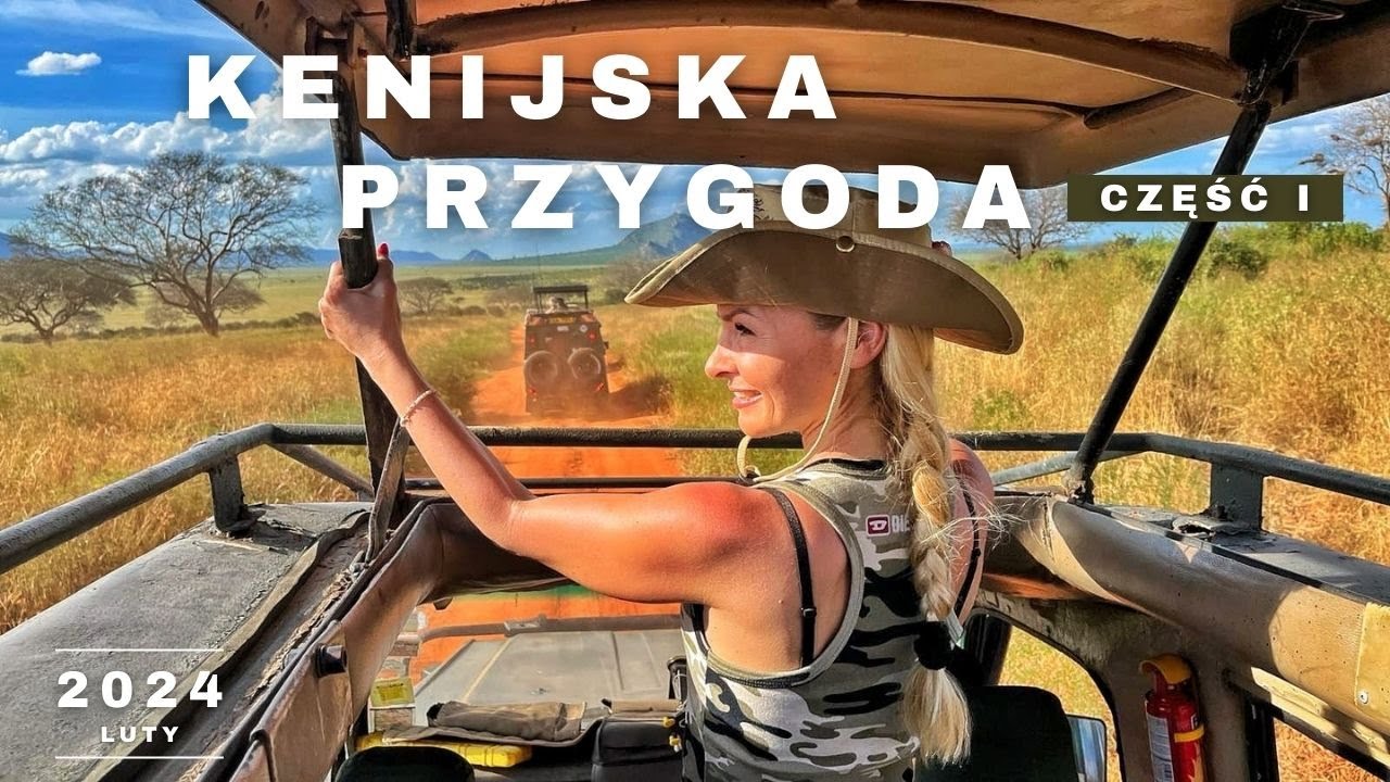 Kenia 🇰🇪 safari, przygoda 2024 🇰🇪  CZĘŚĆ PIERWSZA 🇰🇪  Tsavo East, Mombasa, Diani Beach