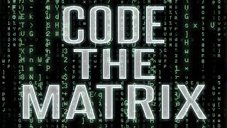 How not to code: THE MATRIX