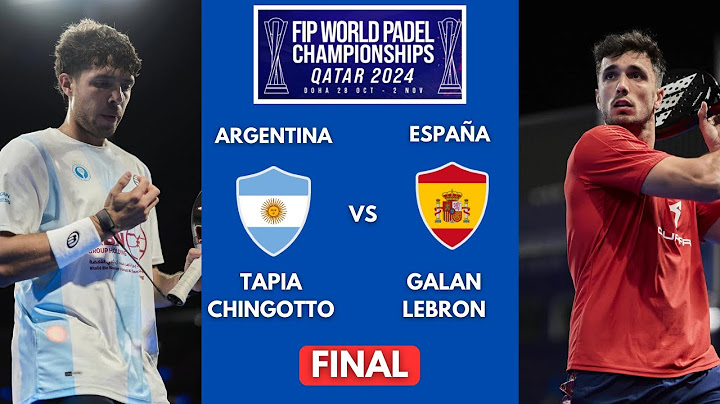 FINAL ARGENTINA 🇦🇷 vs ESPAÑA 🇪🇸| Tapia & Chingotto vs Galan & Lebron 🇦🇷 FIP World Padel 2024