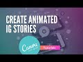 How to ANIMATE Facebook & Instagram STORIES with Canva