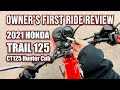 CT125: 2021 Honda Trail 125 - USA OWNER Initial Ride Review