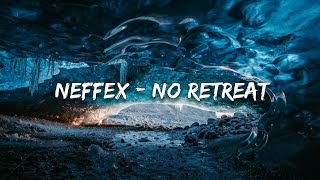 Download lagu NEFFEX - No Retreat (Lyrics)