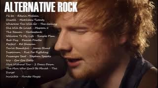 Ed Sheeran,Edwin McCain,Maroon 5,Hoobastank,Simple Plan,3 Doors Down - Best Alternative Songs