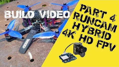 Jeffy Build Part 4 RunCam Hybrid 4K HD & FPV