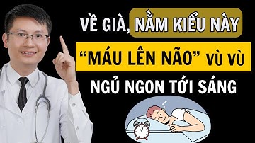 Người cao tuổi, Nằm Ngủ Kiểu Này Máu Lên Não Đều, Ngủ Ngon, Tránh Đột Quỵ! | Cao Minh Trường