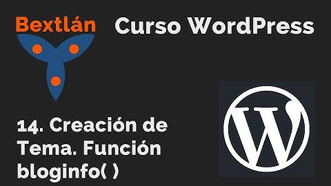 Curso WordPress: 14. Creación de Theme. Función bloginfo - #jonmircha