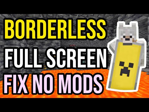 Fix For Borderless Fullscreen Without Mods In Minecraft Java