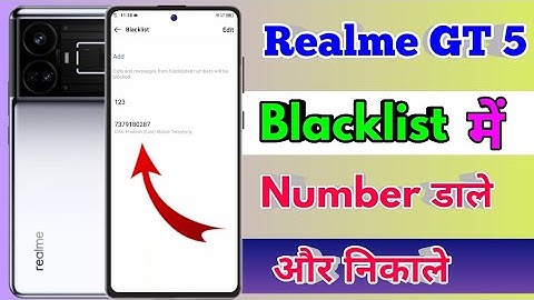 how to delete blacklist number in realme gt 5, realme gt 5 blacklist setting
