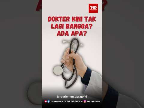 Dokter Kini Tak Lagi Bangga? Ada Apa?