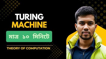 Turing Machine Explained in 10 Mins! 🤖 | Bangla Theory of Computation