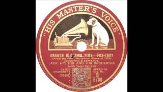 Jack Hylton - Orange Blossom Time (Sam Browne)