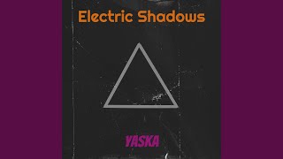 Electric Shadows